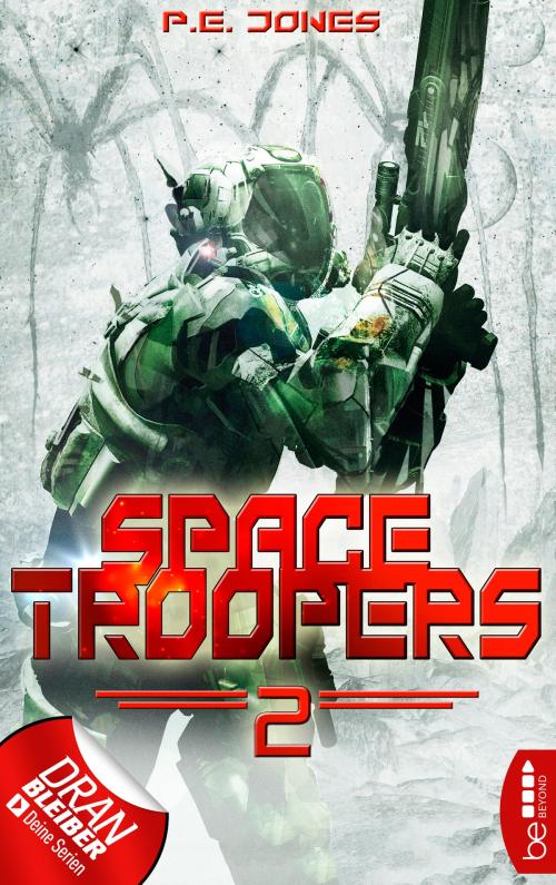Cover of the book Space Troopers - Folge 2 by P. E. Jones, beBEYOND by Bastei Entertainment
