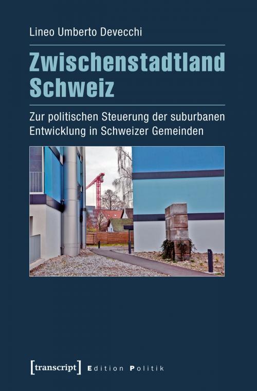 Cover of the book Zwischenstadtland Schweiz by Lineo Umberto Devecchi, OAPEN-CH-SNF