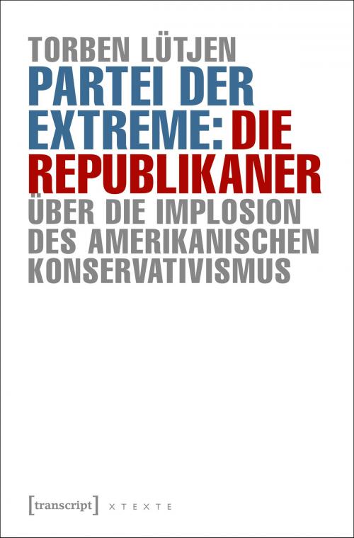 Cover of the book Partei der Extreme: Die Republikaner by Torben Lütjen, transcript Verlag