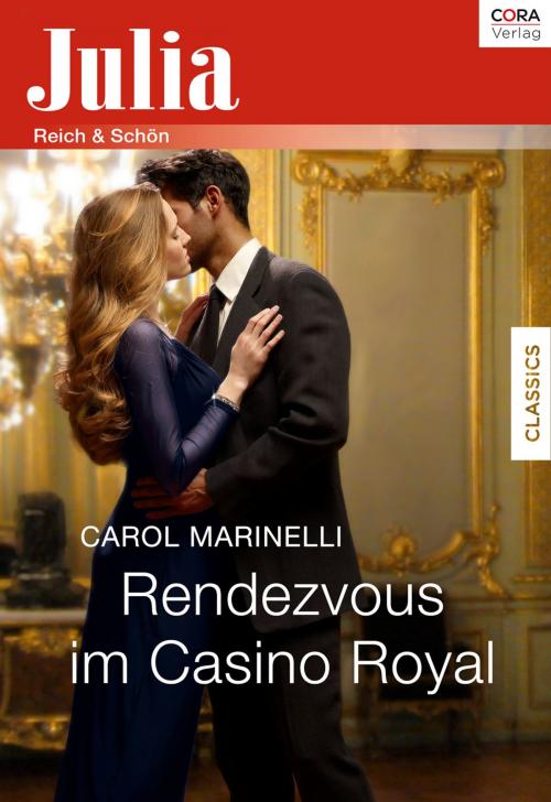 Cover of the book Rendezvous im Casino Royal by Carol Marinelli, CORA Verlag