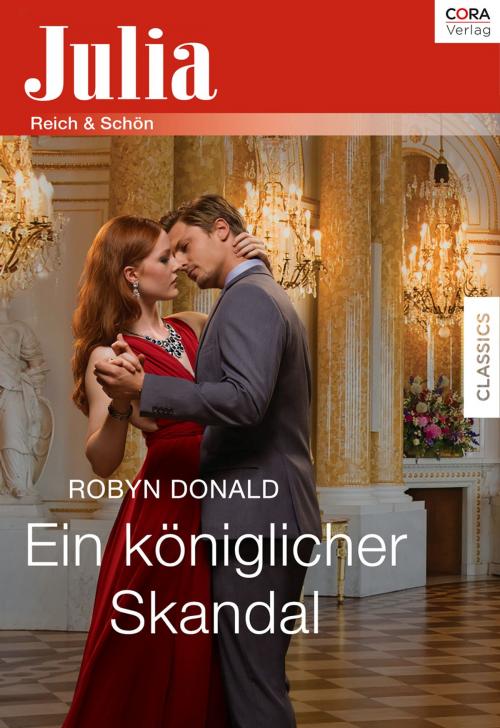 Cover of the book Ein königlicher Skandal by Robyn Donald, CORA Verlag