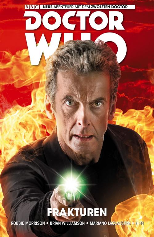 Cover of the book Doctor Who - Der Zwölfte Doctor, Band 2 - Frakturen by Robbie Morrison, Panini