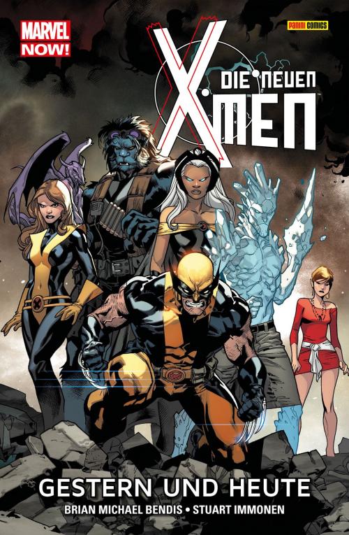 Cover of the book Marvel Now! Die neuen X-Men 1 - Gestern und heute by Brian Bendis, Marvel bei Panini Comics