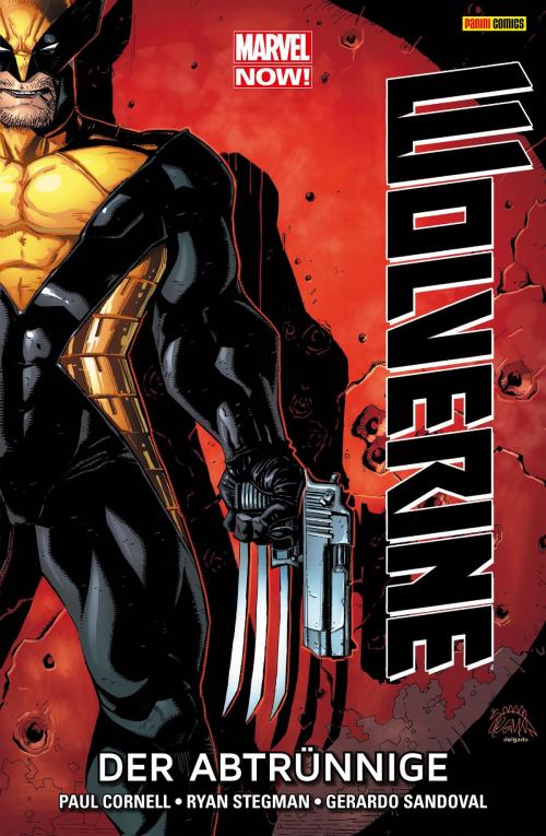 Cover of the book Marvel NOW! Wolverine 3 - Der Abtrünnige by Paul Cornell, Marvel bei Panini Comics