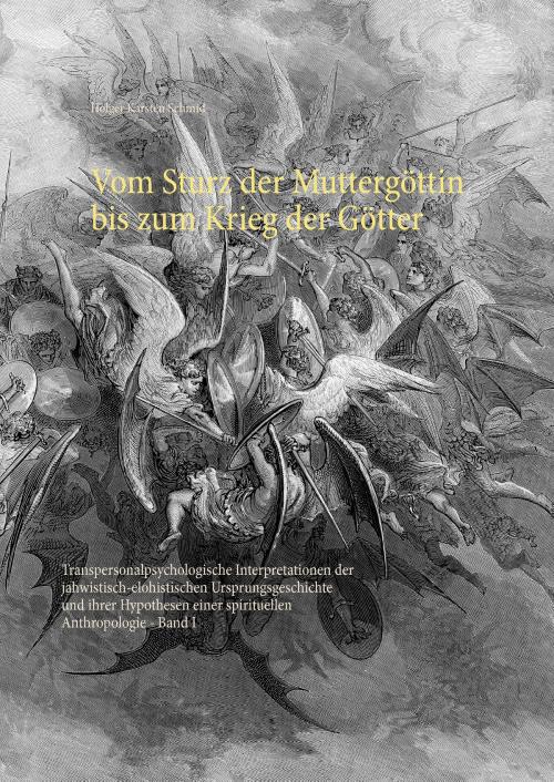 Cover of the book Vom Sturz der Muttergöttin bis zum Krieg der Götter by Holger Karsten Schmid, TWENTYSIX