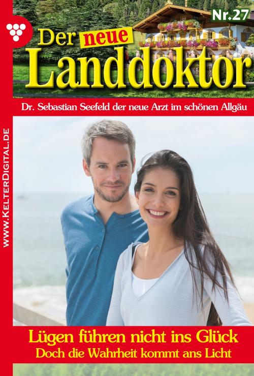 Cover of the book Der neue Landdoktor 27 – Arztroman by Tessa Hofreiter, Kelter Media
