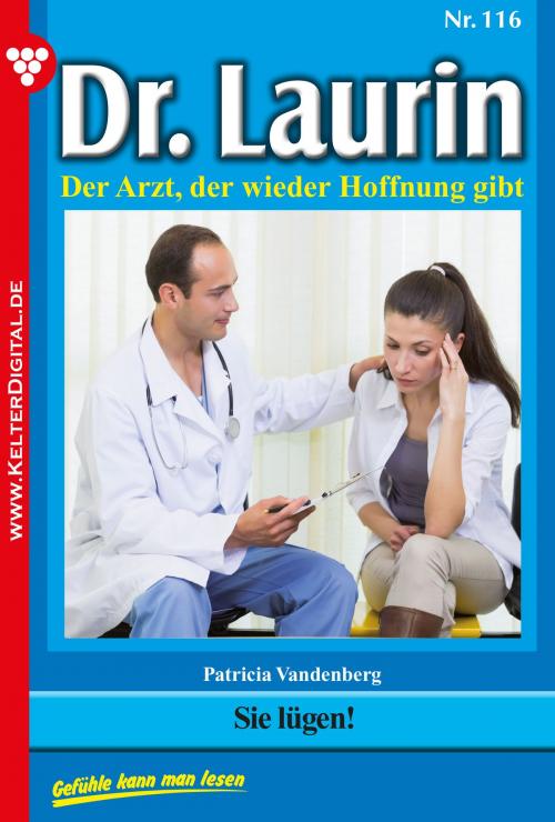 Cover of the book Dr. Laurin 116 – Arztroman by Patricia Vandenberg, Kelter Media