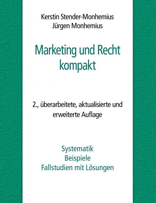 Cover of the book Marketing und Recht by Kerstin Stender-Monhemius, Jürgen Monhemius, Books on Demand