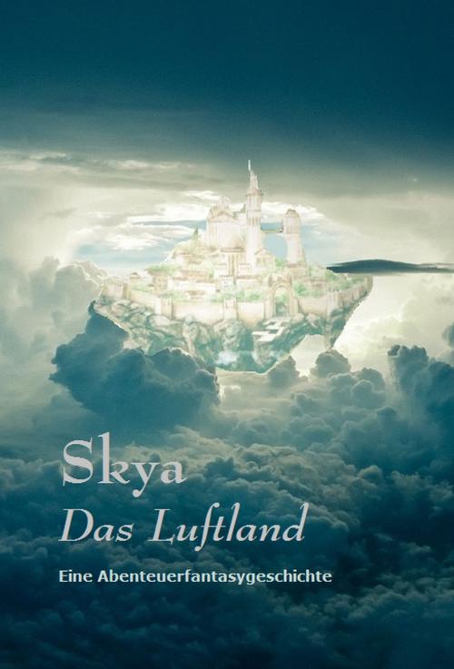 Cover of the book Skya - Das Luftland by Simon Käßheimer, Books on Demand