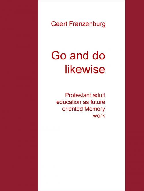 Cover of the book Go and do likewise by Geert Franzenburg, Books on Demand