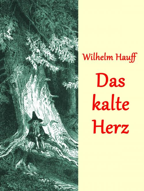 Cover of the book Das kalte Herz by Wilhelm Hauff, Books on Demand