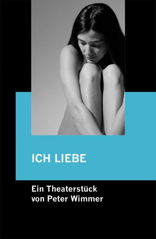Cover of the book ICH LIEBE by Peter Wimmer, epubli