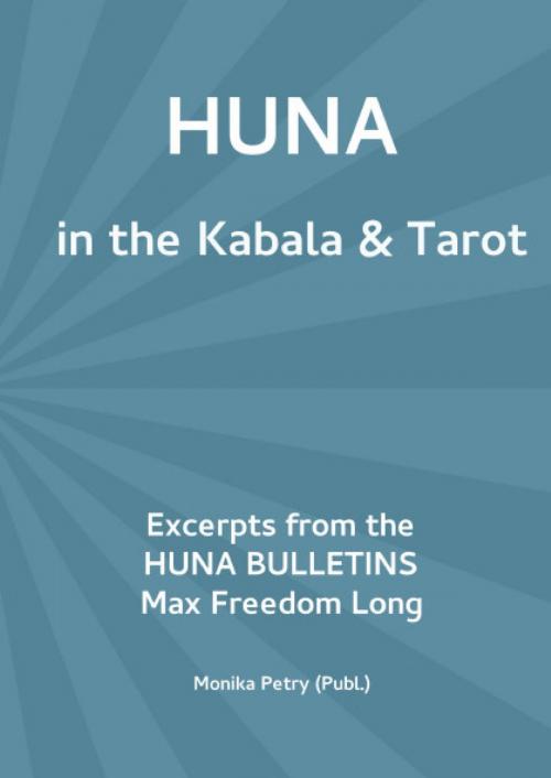 Cover of the book Max Freedom Long HUNA in the Kabala & Tarot by Monika Petry, epubli