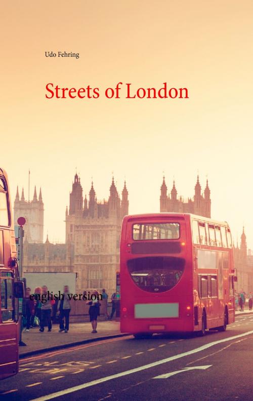 Cover of the book Streets of London by Udo Fehring, Books on Demand
