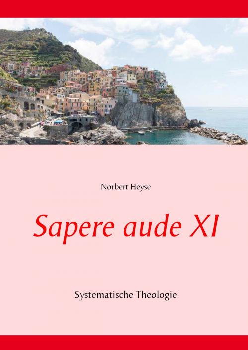Cover of the book Sapere aude XI by Norbert Heyse, Books on Demand