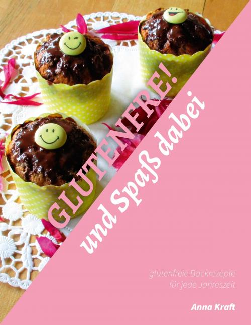 Cover of the book Glutenfrei! by Anna Kraft, Books on Demand