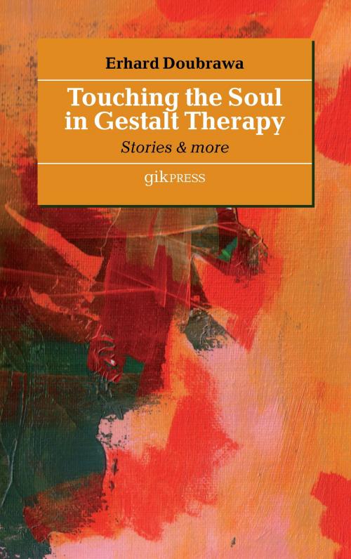 Cover of the book Touching the Soul in Gestalt Therapy by Erhard Doubrawa, Books on Demand