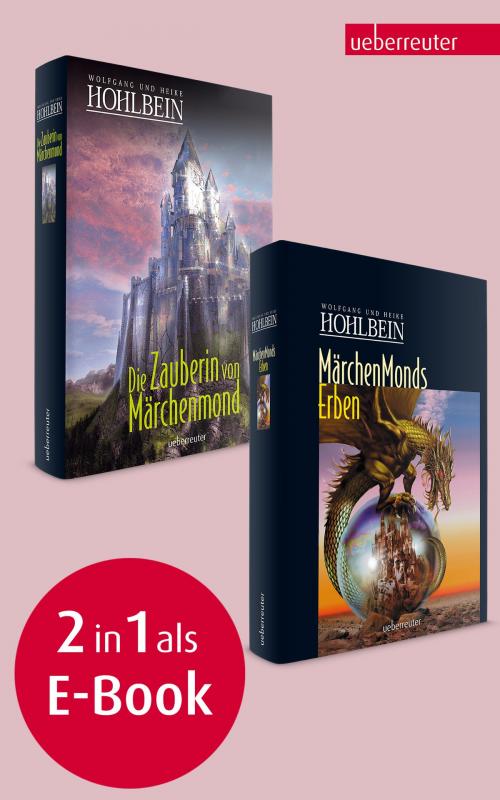 Cover of the book Märchenmonds Erben / Die Zauberin von Märchenmond by Wolfgang Hohlbein, Heike Hohlbein, Ueberreuter Verlag