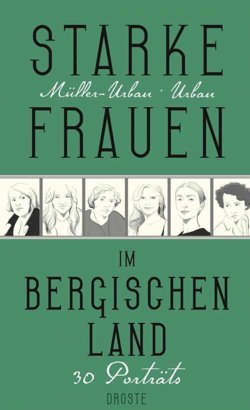 Cover of the book Starke Frauen im Bergischen Land by Kristiane Müller-Urban, Eberhard Urban, Droste Verlag