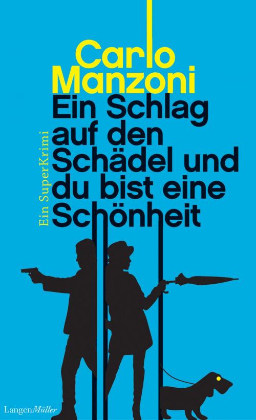 Cover of the book Ein Schlag auf den Schädel und du bist eine Schönheit by Carlo Manzoni, Herbig