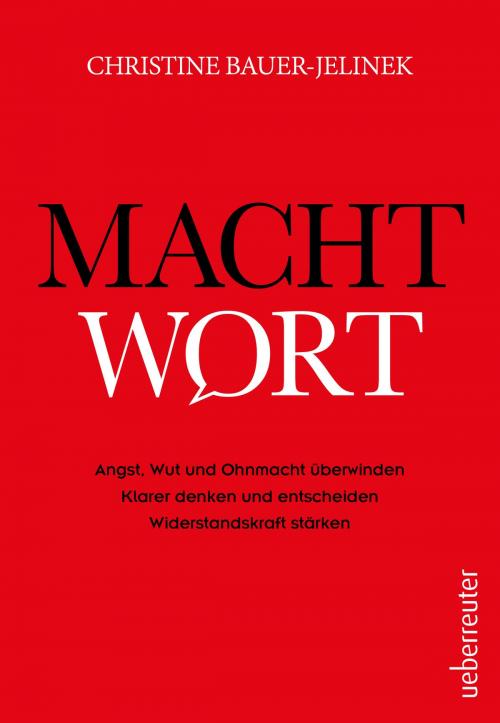 Cover of the book Machtwort by Christine Bauer-Jelinek, Carl Ueberreuter Verlag GmbH
