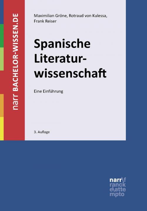Cover of the book Spanische Literaturwissenschaft by Rotraud von Kulessa, Frank Reiser, Maximilian Gröne, Narr Francke Attempto Verlag