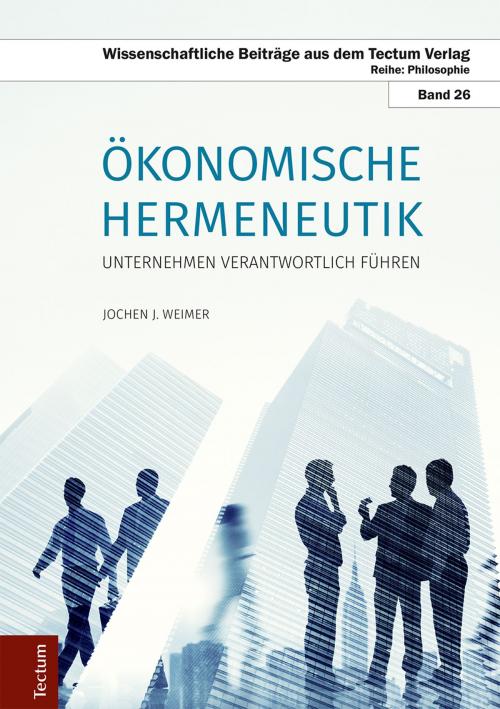 Cover of the book Ökonomische Hermeneutik by Jochen J. Weimer, Tectum Wissenschaftsverlag