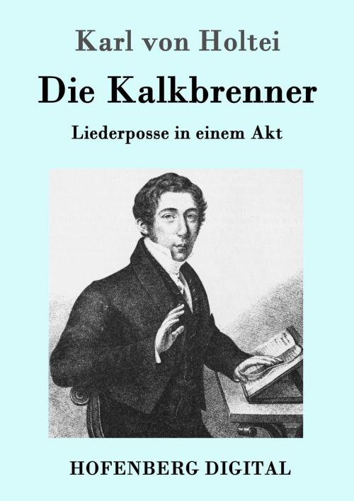 Cover of the book Die Kalkbrenner by Karl von Holtei, Hofenberg