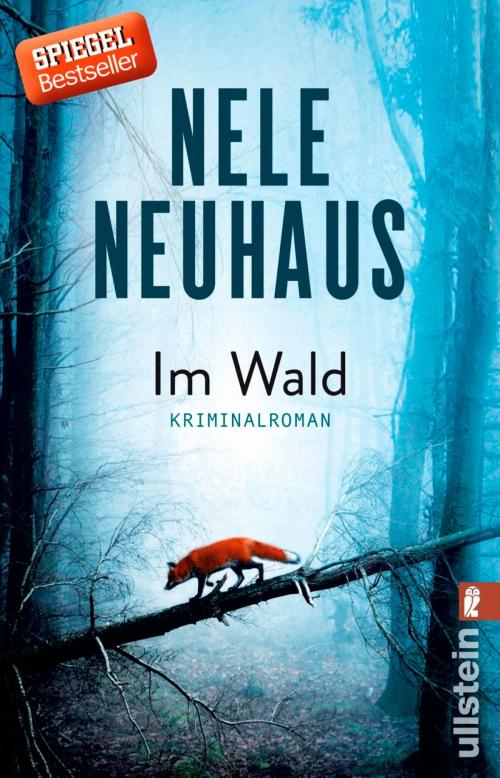 Cover of the book Im Wald by Nele Neuhaus, Ullstein Ebooks