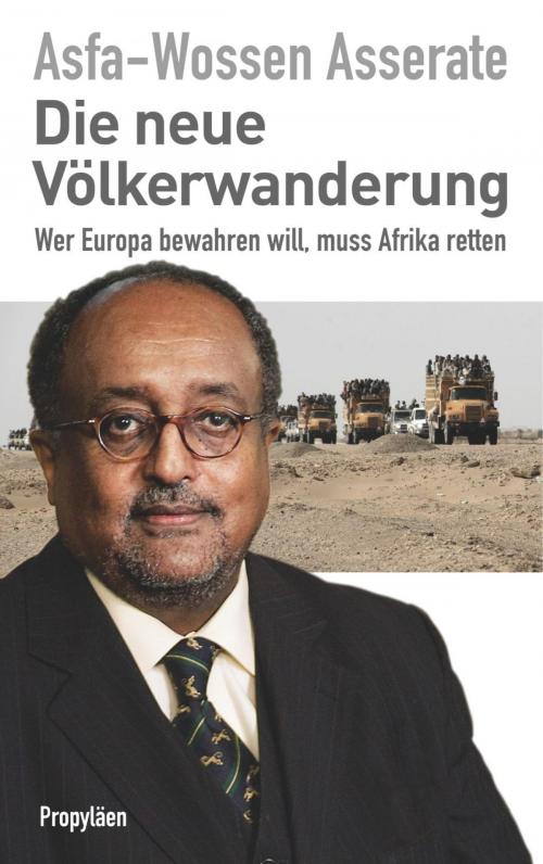 Cover of the book Die neue Völkerwanderung by Prinz Asfa-Wossen Asserate, Ullstein Ebooks