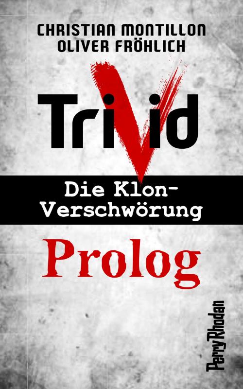 Cover of the book Perry Rhodan-Trivid Prolog by Christian Montillon, Oliver Fröhlich, Perry Rhodan digital