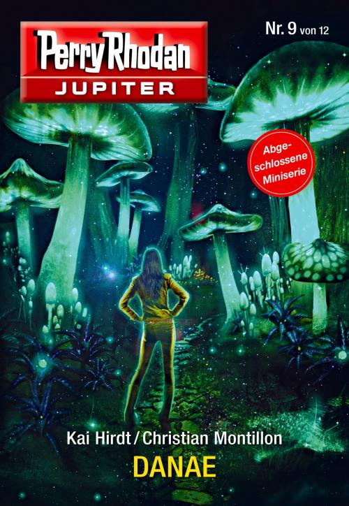 Cover of the book Jupiter 9: DANAE by Kai Hirdt, Christian Montillon, Perry Rhodan digital