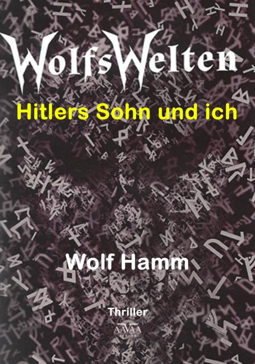Cover of the book Wolfswelten by Wolf Hamm, AAVAA Verlag