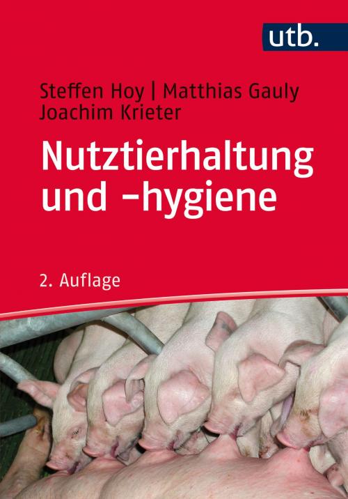 Cover of the book Nutztierhaltung und -hygiene by Steffen Hoy, Matthias Gauly, Joachim Krieter, UTB GmbH