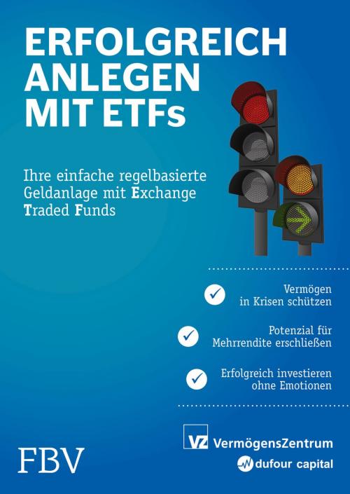 Cover of the book Erfolgreich anlegen mit ETFs by Ryan Held, Michael Huber, Marc Weber, Sascha Freimüller, Manuel Rütsche, FinanzBuch Verlag