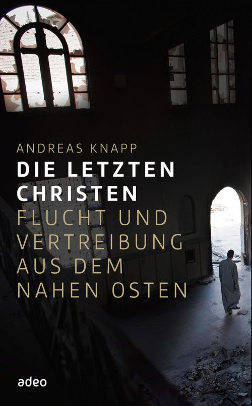 Cover of the book Die letzten Christen by Andreas Knapp, adeo