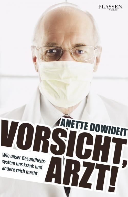 Cover of the book Vorsicht, Arzt! by Anette Dowideit, Plassen Verlag