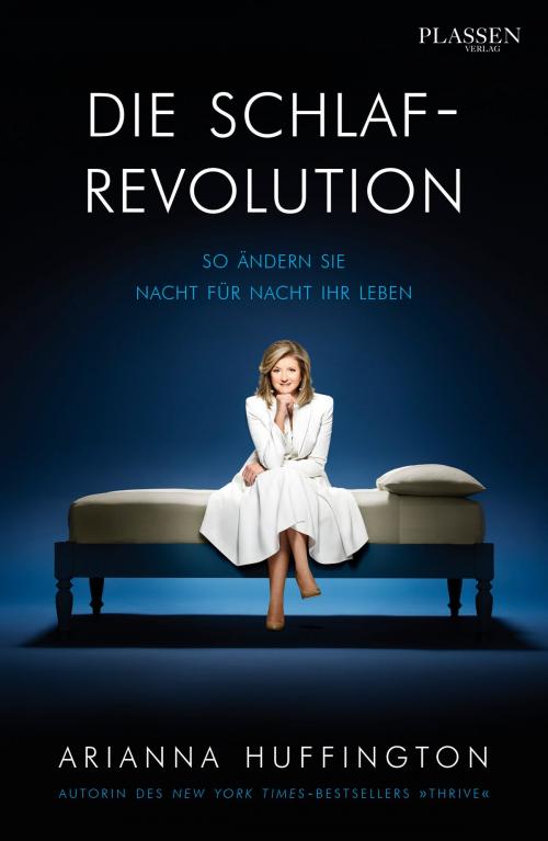Cover of the book Die Schlaf-Revolution by Arianna Huffington, Plassen Verlag