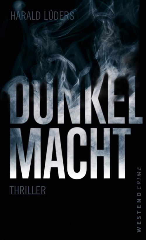 Cover of the book Dunkelmacht by Harald Lüders, Westend Verlag