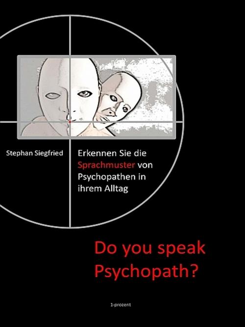 Cover of the book Do you speak Psychopath? by Stephan Siegfried, Stephan Siegfried