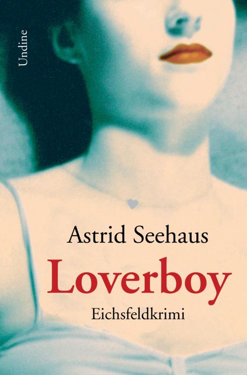Cover of the book Loverboy by Astrid Seehaus, Undine Verlag