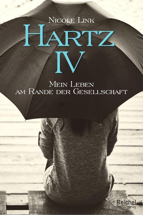 Cover of the book Hartz IV by Nicole Link, Reichel Verlag