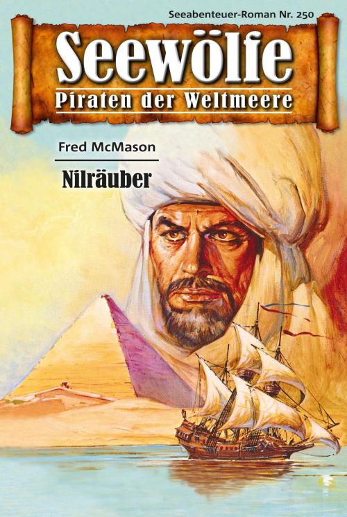 Cover of the book Seewölfe - Piraten der Weltmeere 250 by Fred McMason, Pabel eBooks