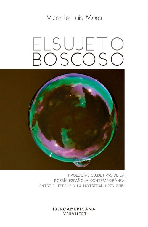 Cover of the book El sujeto boscoso by Vicente Luis Mora, Iberoamericana Editorial Vervuert