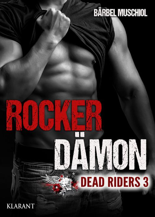 Cover of the book Rocker Dämon. Dead Riders 3 by Bärbel Muschiol, Klarant