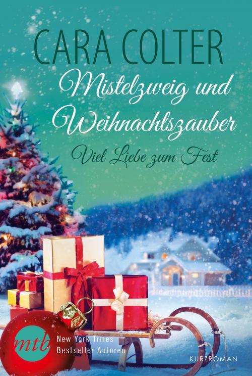 Cover of the book Viel Liebe zum Fest by Cara Colter, MIRA Taschenbuch