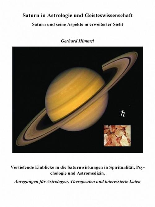 Cover of the book Saturn in Astrologie und Geisteswissenschaft by Gerhard Himmel, XinXii-GD Publishing