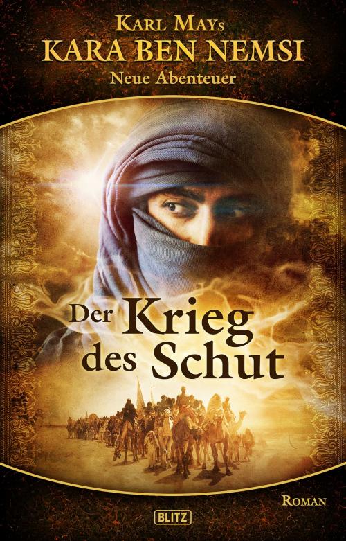 Cover of the book Kara Ben Nemsi - Neue Abenteuer 06: Der Krieg des Schut by , BLITZ-Verlag