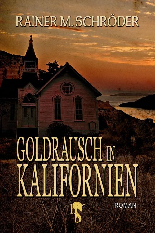 Cover of the book Goldrausch in Kalifornien by Rainer M. Schröder, hockebooks