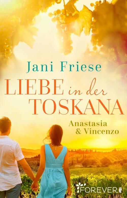 Cover of the book Liebe in der Toskana by Jani Friese, Forever